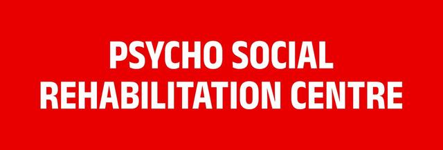 Psycho Social Rehabilitation Centre